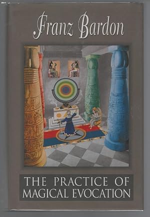 The Practice of Magical Evolution: A Complete Course of Instruction in Planetary Spheric Magic, T...