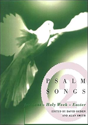 Imagen del vendedor de Psalm Songs for Lent and Easter: v.2 a la venta por WeBuyBooks