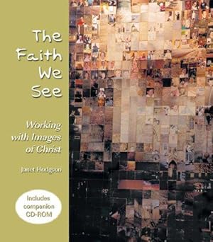 Bild des Verkufers fr The Faith We See: Working with Images of Christ zum Verkauf von WeBuyBooks