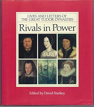 Bild des Verkufers fr Rivals in Power: Lives and Letters of the Great Tudor Dynasties zum Verkauf von WeBuyBooks