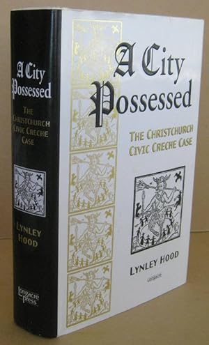 Image du vendeur pour A City Possessed The Christchurch Civic Creche Case mis en vente par Mainly Fiction