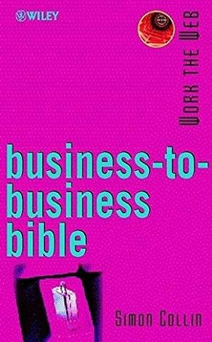 Bild des Verkufers fr Business-to-Business Bible (Working the WEB) zum Verkauf von WeBuyBooks