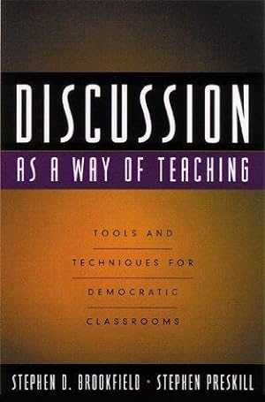 Seller image for Discussion As a Way of Teaching: Tools and Techniques for Democratic Classrooms (Jossey Bass Higher and Adult Education Series) for sale by WeBuyBooks