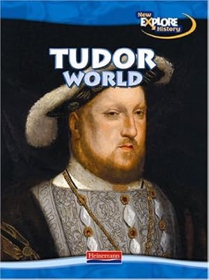 Immagine del venditore per Tudor World (Explore History) (New Explore History) venduto da WeBuyBooks