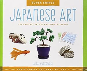 Bild des Verkufers fr Super Simple Japanese Art: Fun and Easy Art from Around the World: Fun and Easy Art from Around the World (Super Simple Cultural Art) zum Verkauf von WeBuyBooks