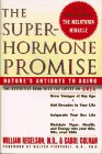 Imagen del vendedor de The Superhormone Promise: Nature's Antidote to Aging a la venta por Reliant Bookstore