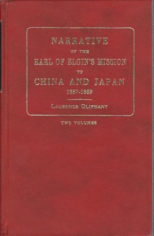 Bild des Verkufers fr Narrative of The Earl of Elgin's Mission To China And Japan In The Years 1857, 1858 and 1859. Volume I. zum Verkauf von Asia Bookroom ANZAAB/ILAB