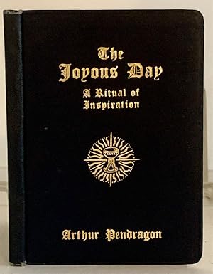 Seller image for The Joyous Day A Ritual of Inspiration for sale by S. Howlett-West Books (Member ABAA)