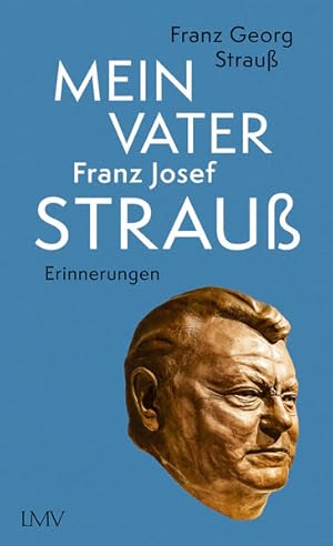 Bild des Verkufers fr Mein Vater Franz Josef Strau zum Verkauf von primatexxt Buchversand