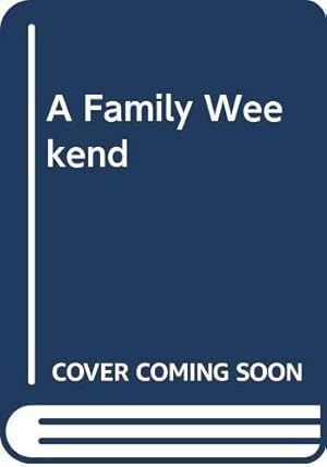Seller image for A Family Weekend for sale by WeBuyBooks