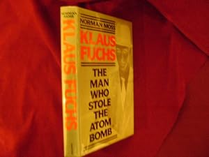 Immagine del venditore per Klaus Fuchs. The Man Who Stole the Atom. venduto da BookMine