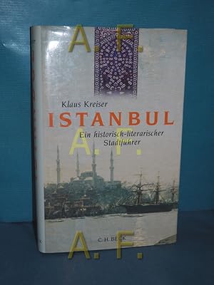 Bild des Verkufers fr Istanbul : ein historisch-literarischer Stadtfhrer zum Verkauf von Antiquarische Fundgrube e.U.