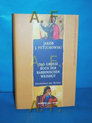 Seller image for Das groe Buch der rabbinischen Weisheit : Geschichten der Meister for sale by Antiquarische Fundgrube e.U.