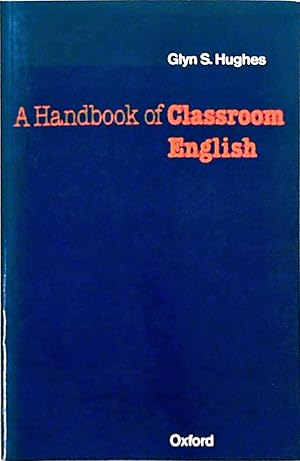 Imagen del vendedor de Handbook Classroom English (Oxford Handbooks for Language Teachers) a la venta por Berliner Bchertisch eG