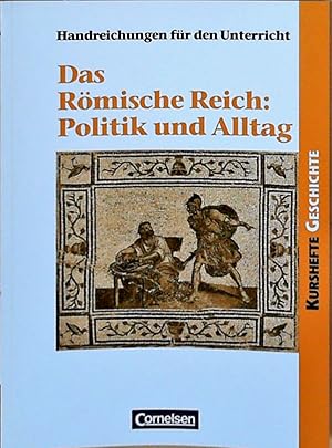 Das Römische Reich: Politik und Alltag - Handreichu. Book