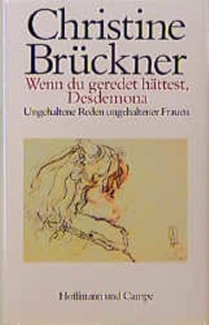 Immagine del venditore per Wenn du geredet httest, Desdemona: Ungehaltene Reden ungehaltener Frauen venduto da Versandantiquariat Felix Mcke