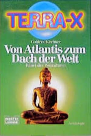 Seller image for Terra X, Von Atlantis zum Dach der Welt for sale by Versandantiquariat Felix Mcke