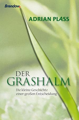 Bild des Verkufers fr Der Grashalm: Kleine Geschichte einer groen Entscheidung zum Verkauf von Versandantiquariat Felix Mcke