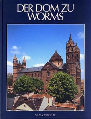 Imagen del vendedor de Der Dom zu Worms (Die Blauen Bcher) a la venta por Versandantiquariat Felix Mcke