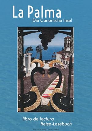 Image du vendeur pour La Palma: Reiselesebuch. Essays, Prosa und Lyrik. Bilder / libro de lectura mis en vente par Versandantiquariat Felix Mcke