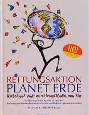 Bild des Verkufers fr Rettungsaktion Planet Erde: Kinder der Welt zum Umweltgipfel von Rio zum Verkauf von Versandantiquariat Felix Mcke