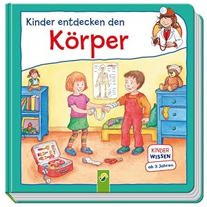 Bild des Verkufers fr Kinder entdecken den Krper: Kinderwissen ab 3 Jahren zum Verkauf von Versandantiquariat Felix Mcke