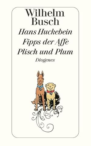 Bild des Verkufers fr Hans Huckebein / Fipps der Affe / Plisch und Plum (detebe) zum Verkauf von Versandantiquariat Felix Mcke