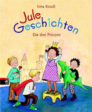 Seller image for Jule-Geschichten - Die drei Prinzen for sale by Versandantiquariat Felix Mcke