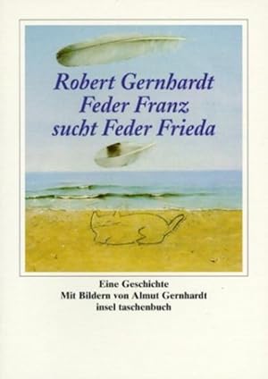 Bild des Verkufers fr Feder Franz sucht Feder Frieda: Eine Geschichte von Robert Gernhardt zu Bildern von Almut Gernhardt zum Verkauf von Versandantiquariat Felix Mcke