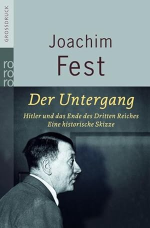 Seller image for Der Untergang: Hitler und das Ende des Dritten Reiches: Eine historische Skizze for sale by Versandantiquariat Felix Mcke