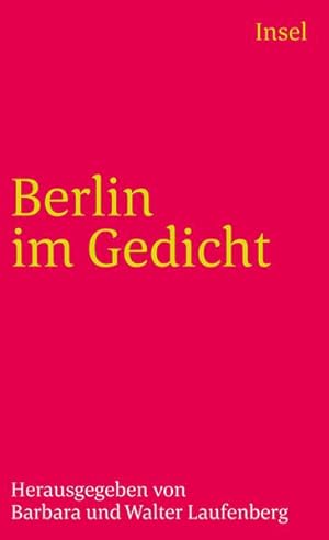 Bild des Verkufers fr Berlin im Gedicht: Herausgegeben von Barbara und Walter Laufenberg (insel taschenbuch) zum Verkauf von Versandantiquariat Felix Mcke