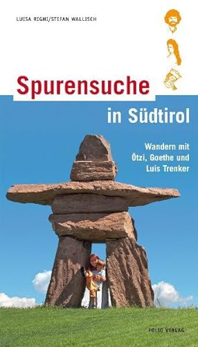 Imagen del vendedor de Spurensuche in Sdtirol: Wandern mit tzi, Goethe und Luis Trenker a la venta por Versandantiquariat Felix Mcke