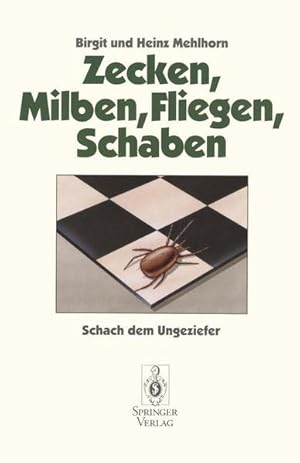 Immagine del venditore per Zecken, Milben, Fliegen, Schaben: Schach dem Ungeziefer venduto da Versandantiquariat Felix Mcke