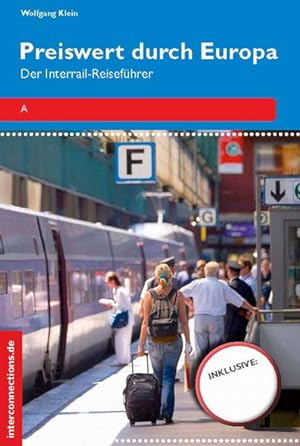 Bild des Verkufers fr Preiswert durch Europa: Der Interrail-Reisefhrer (Reihe Preiswert) zum Verkauf von Versandantiquariat Felix Mcke