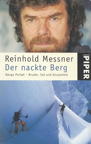 Imagen del vendedor de Der nackte Berg Nanga Parbat - Bruder, Tod und Einsamkeit a la venta por Leipziger Antiquariat