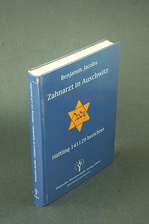 Seller image for Zahnarzt in Auschwitz: Hftling 141129 berichtet. bersetzung von Birgitta Karle. Illustrationen: Wolfgang Gerabek. Mit einer Einfhrung und einem Nachwort von Wilhelm Schulz for sale by Steven Wolfe Books