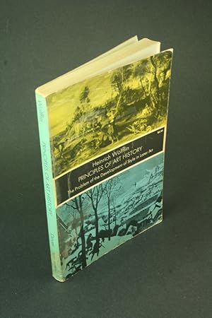 Immagine del venditore per Principles of art history: the problem of the development of style in later art. Translated by M. D. Hottinger from the 7th German edition venduto da Steven Wolfe Books