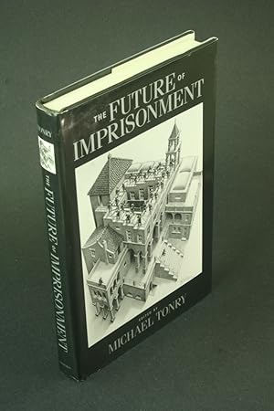 Seller image for The future of imprisonment. for sale by Steven Wolfe Books