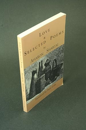 Immagine del venditore per Love & selected poems. Translated from the Hebrew by Peter Cole venduto da Steven Wolfe Books