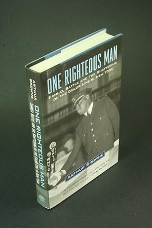 Image du vendeur pour One righteous man: Samuel Battle and the shattering of the color line in New York. mis en vente par Steven Wolfe Books