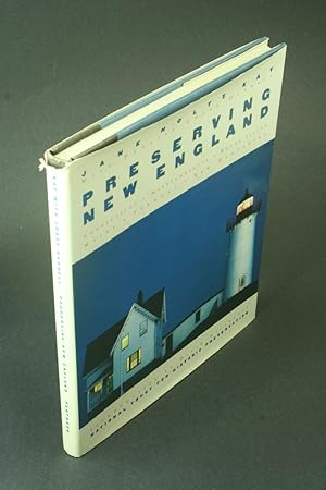 Seller image for Preserving New England: Connecticut, Rhode Island, Massachusetts, Vermont, New Hampshire, Maine. for sale by Steven Wolfe Books