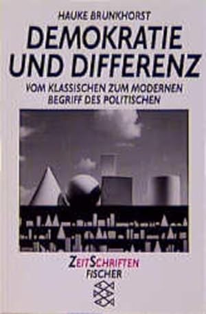 Seller image for Demokratie und Differenz : vom klassischen zum modernen Begriff des Politischen. (= Fischer ; 11731 : Zeit-Schriften ). for sale by Antiquariat Thomas Haker GmbH & Co. KG