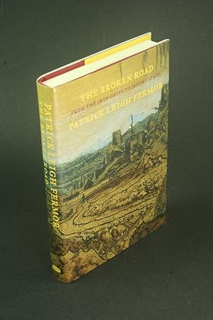 Seller image for The broken road: from the Iron Gates to Mount Athos edited by Colin Thubron and Artemis Cooper. for sale by Steven Wolfe Books