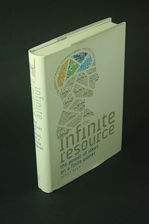 Immagine del venditore per The infinite resource: the power of ideas on a finite planet. venduto da Steven Wolfe Books