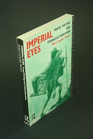 Seller image for Imperial eyes: travel writing and transculturation. for sale by Steven Wolfe Books