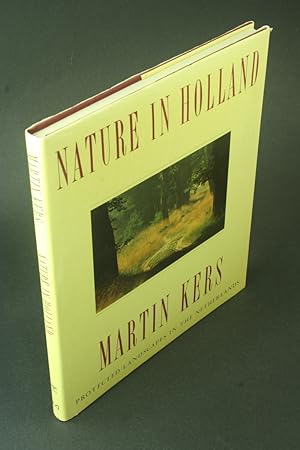 Bild des Verkufers fr Nature in Holland: protected landscapes in the Netherlands. zum Verkauf von Steven Wolfe Books