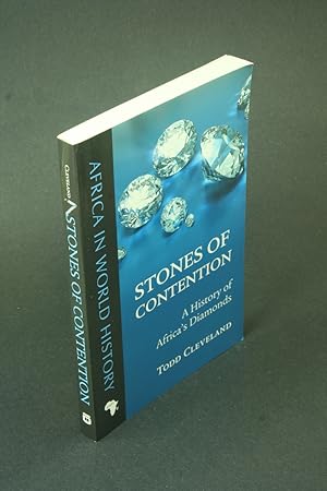 Imagen del vendedor de Stones of contention: a history of Africa's diamonds. a la venta por Steven Wolfe Books