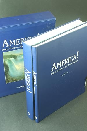 Seller image for America!: storie di pittura dal nuovo mondo : volume one: Catalogue - volume two: English texts. A cura di Marco Goldin for sale by Steven Wolfe Books
