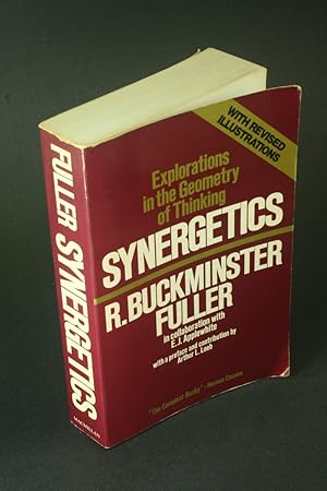 Seller image for Synergetics: explorations in the geometry of thinking. In collaboration with E.J. Applewhite ; preface and contribution by Arthur L. Loeb for sale by Steven Wolfe Books