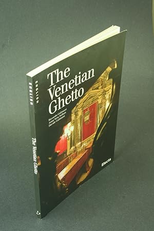 Seller image for The Venetian Ghetto. Text by Anna Vera Sullam, Riccardo Calimani ; photographs by Davide Calimani for sale by Steven Wolfe Books
